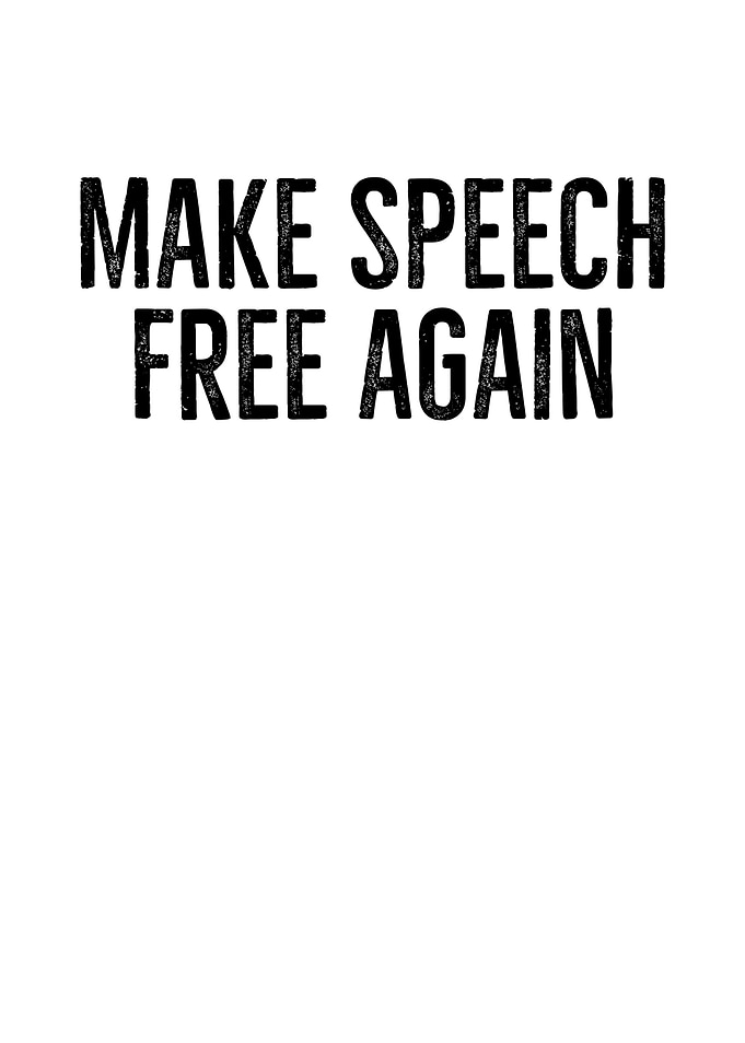 Make Speech Free Again