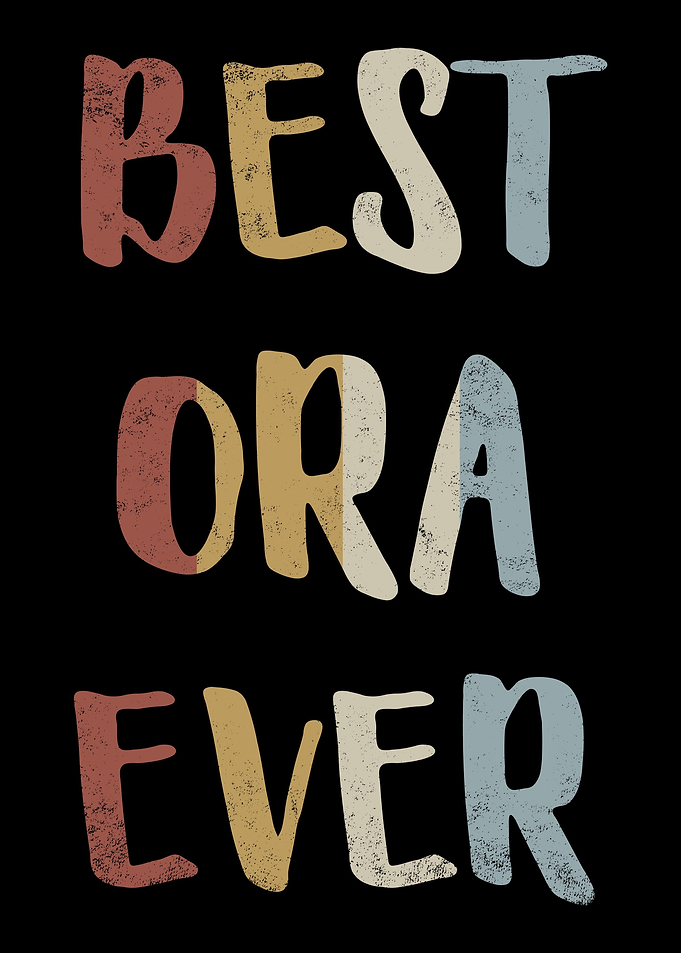 Best Ora Ever