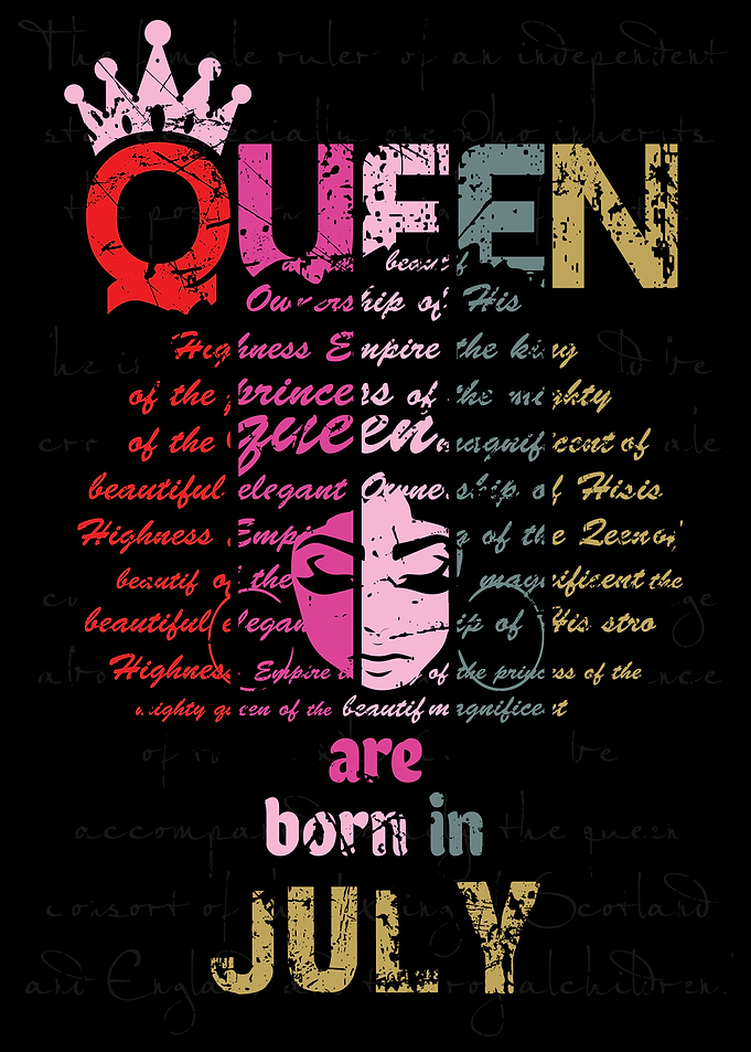 Queen Are Born In July