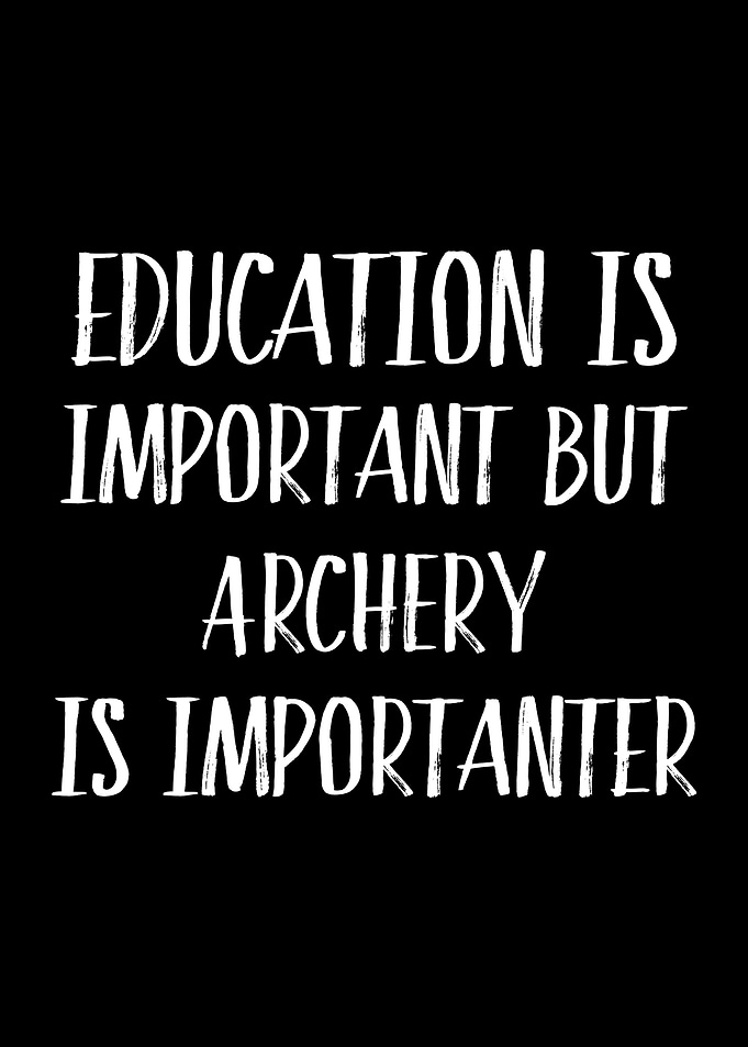 Archery is Importanter