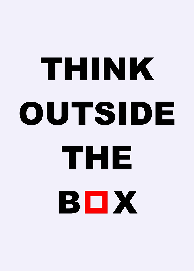 think outside the box