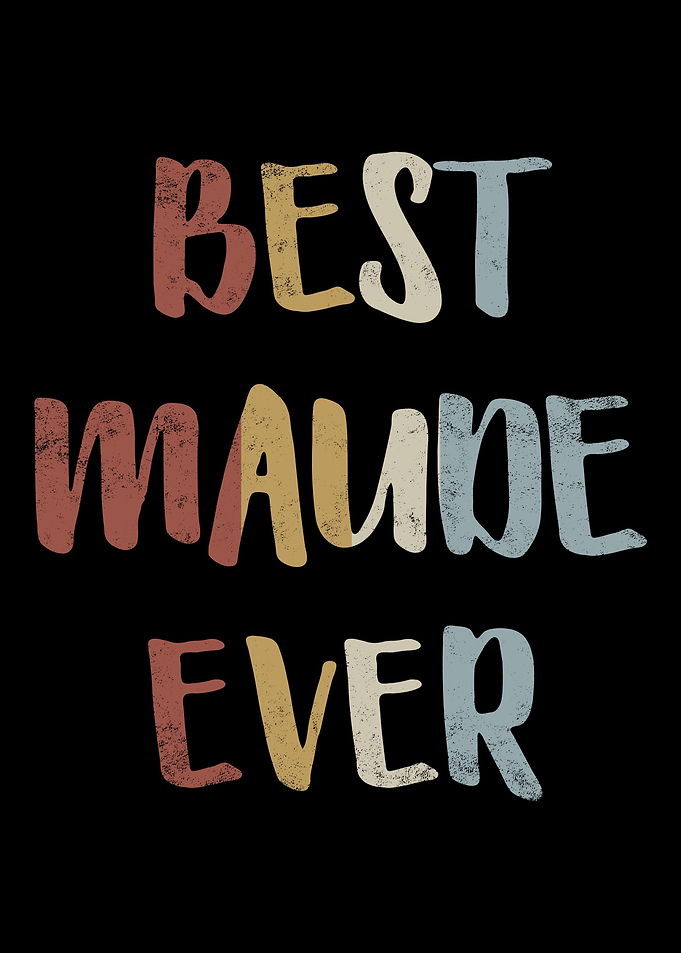 Best Maude Ever