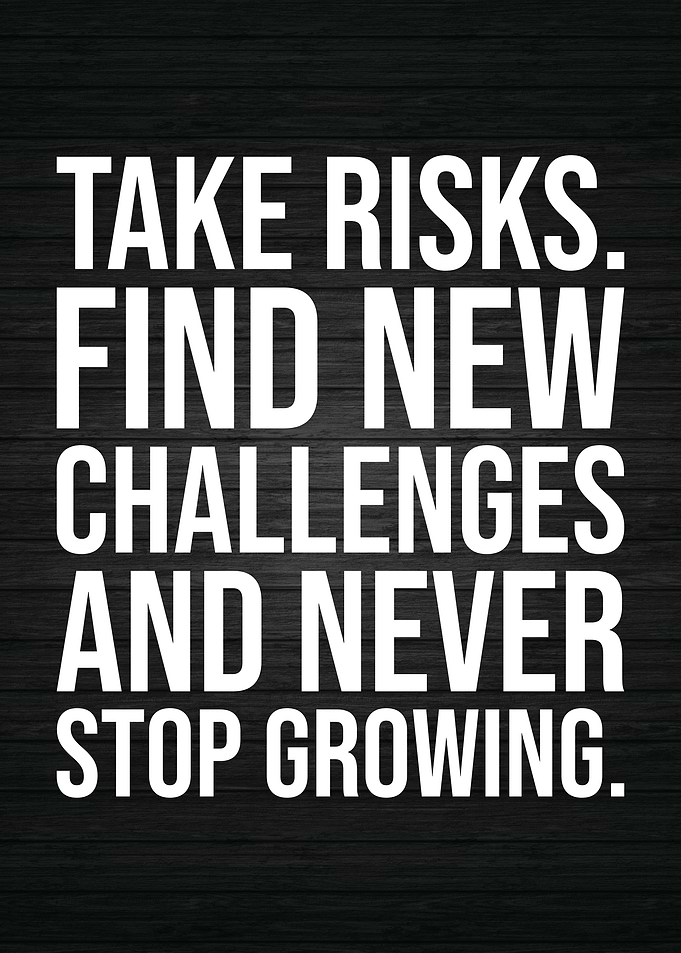 Take Risks