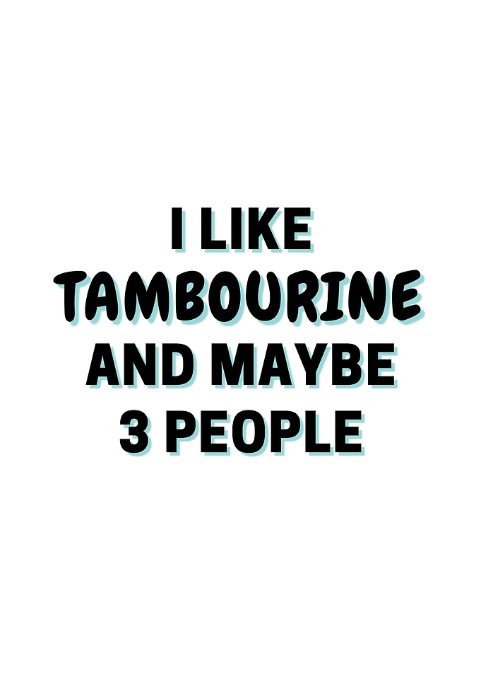 I Like Tambourine And