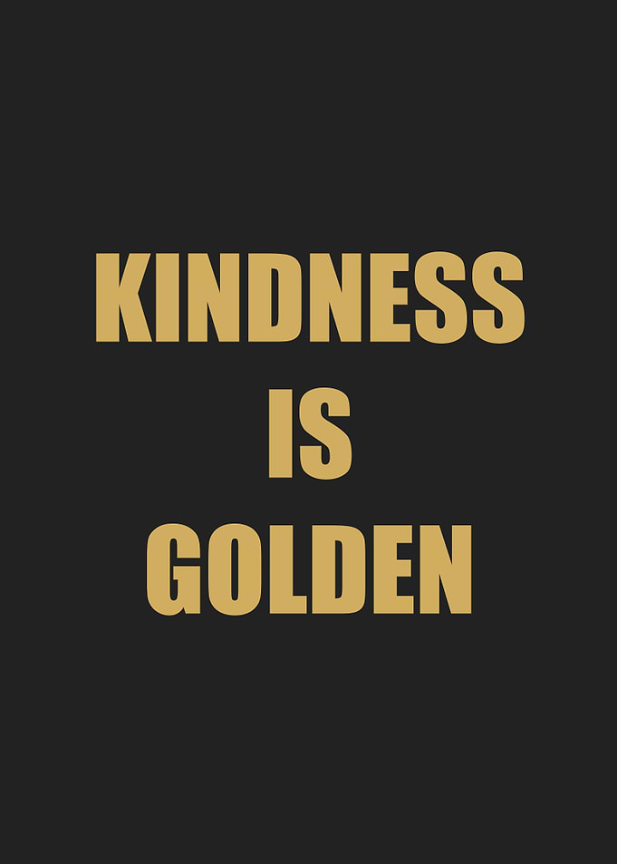 kindness is golden