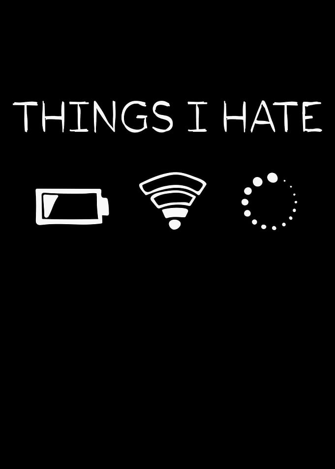 Things I Hate