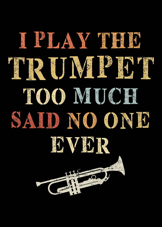 Trumpet Play Too Much