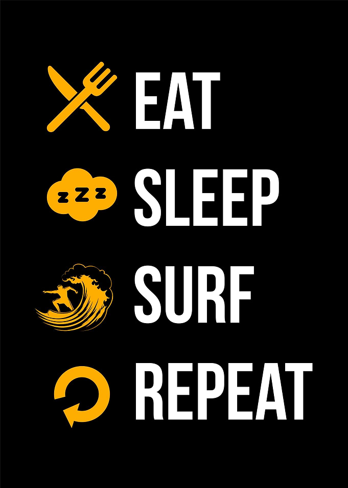 Eat Sleep Surf Repeat