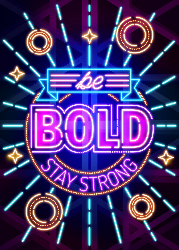 Be Bold Stay Strong quote