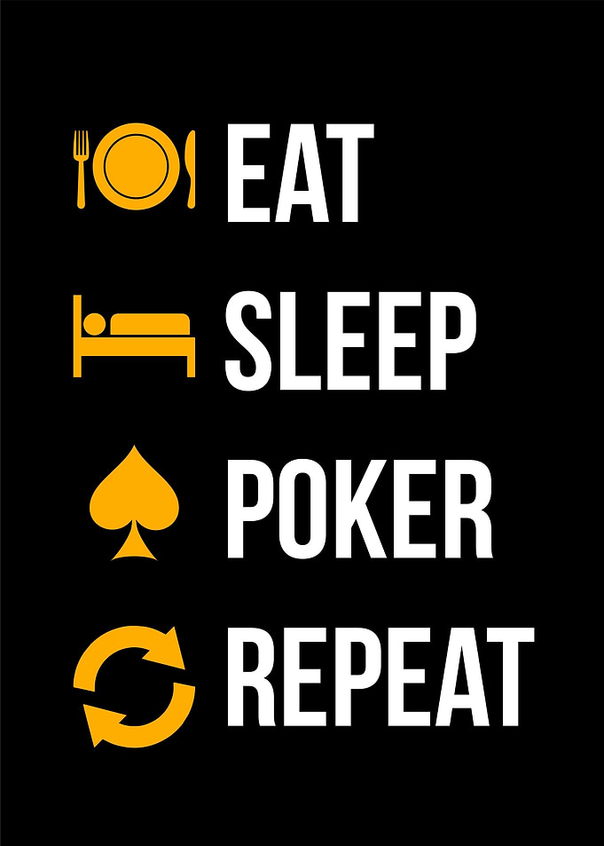 eat sleep poker repeat