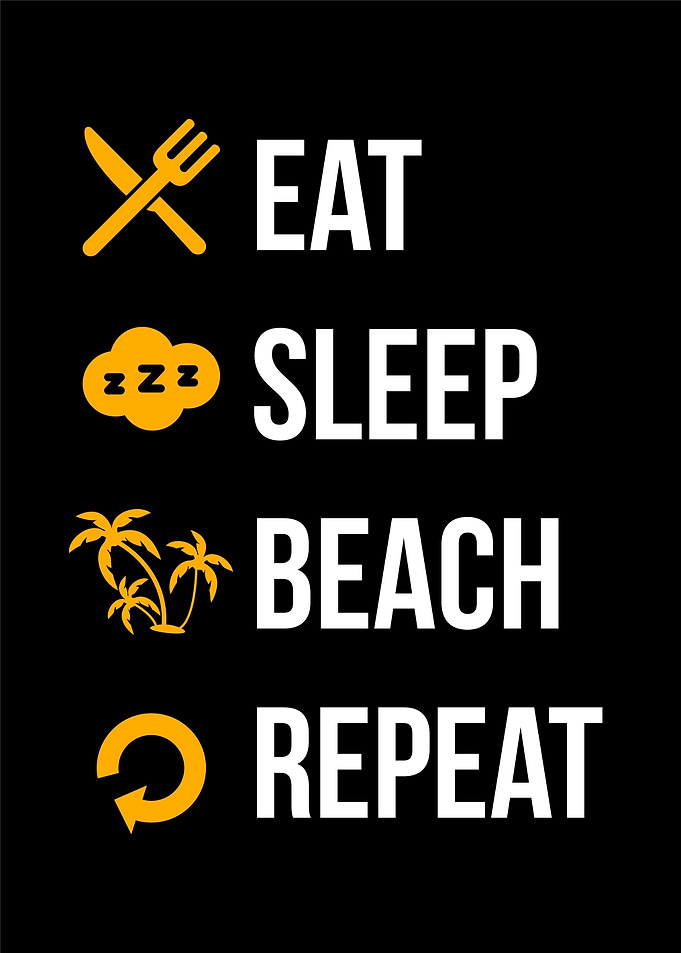 Eat Sleep Beach Repeat