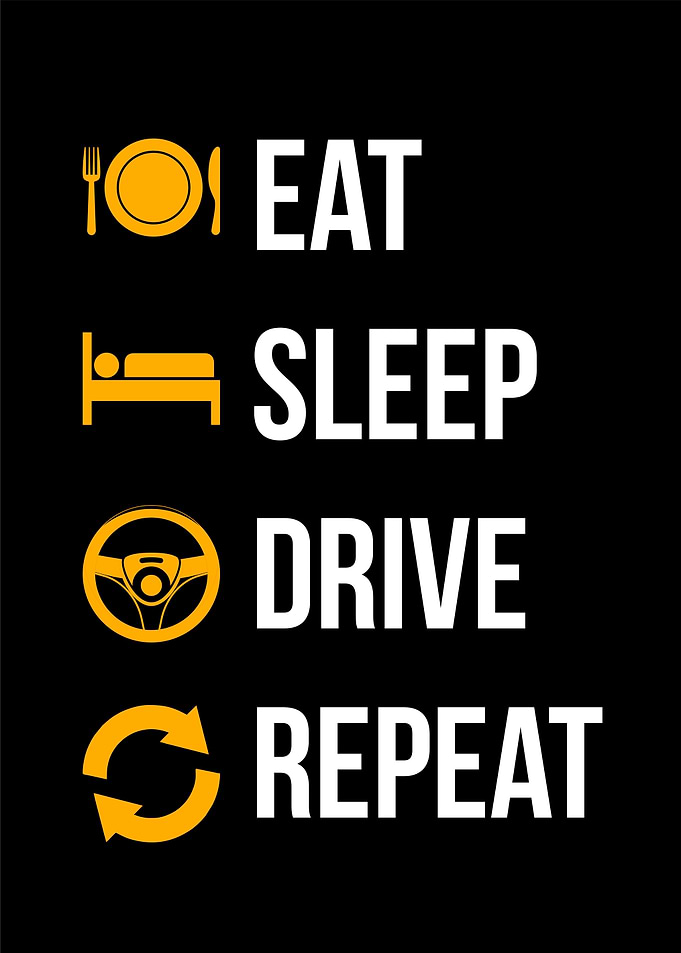 eat sleep drive repeat