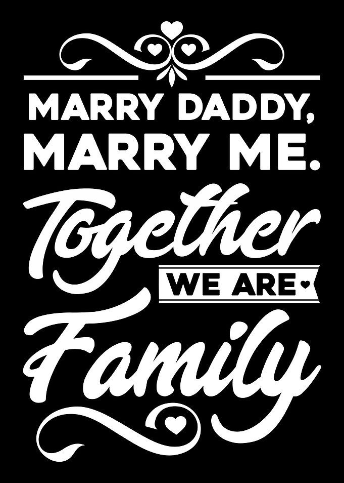 Marry Daddy Marry Me