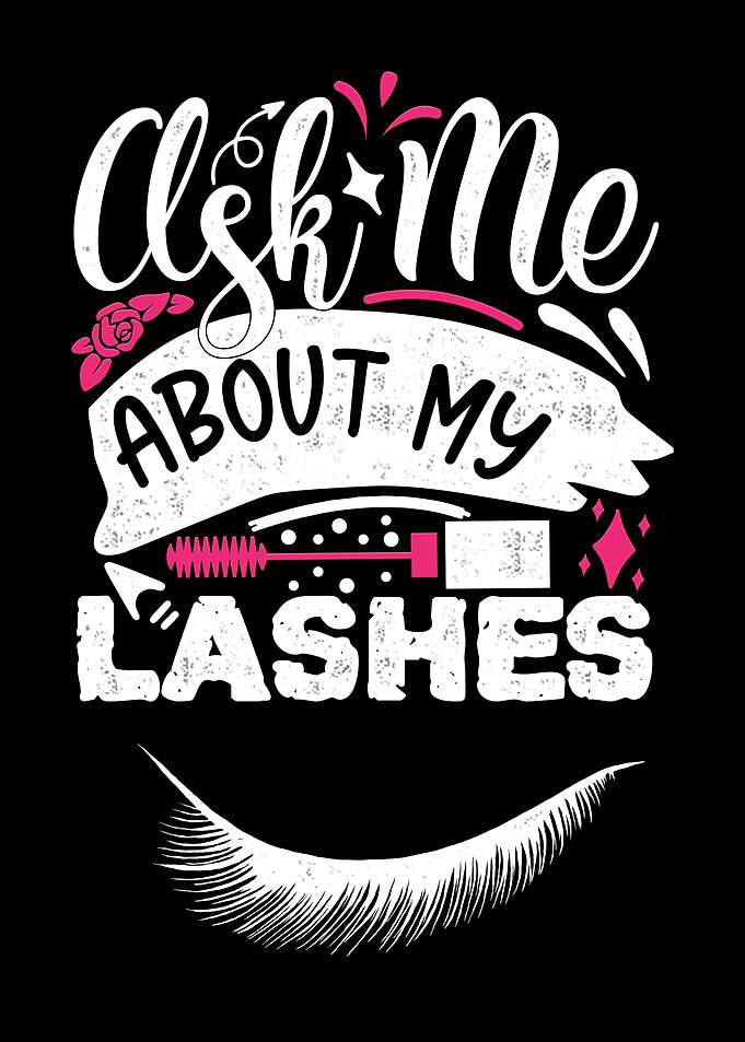 Ask me about my lashes