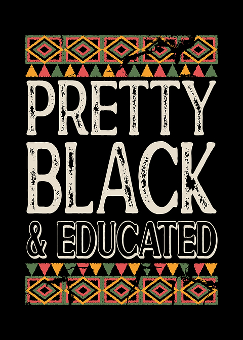 Pretty Black Educated