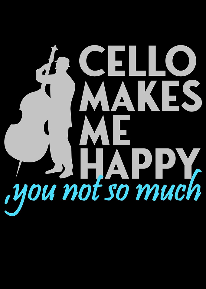 cello makes me happy