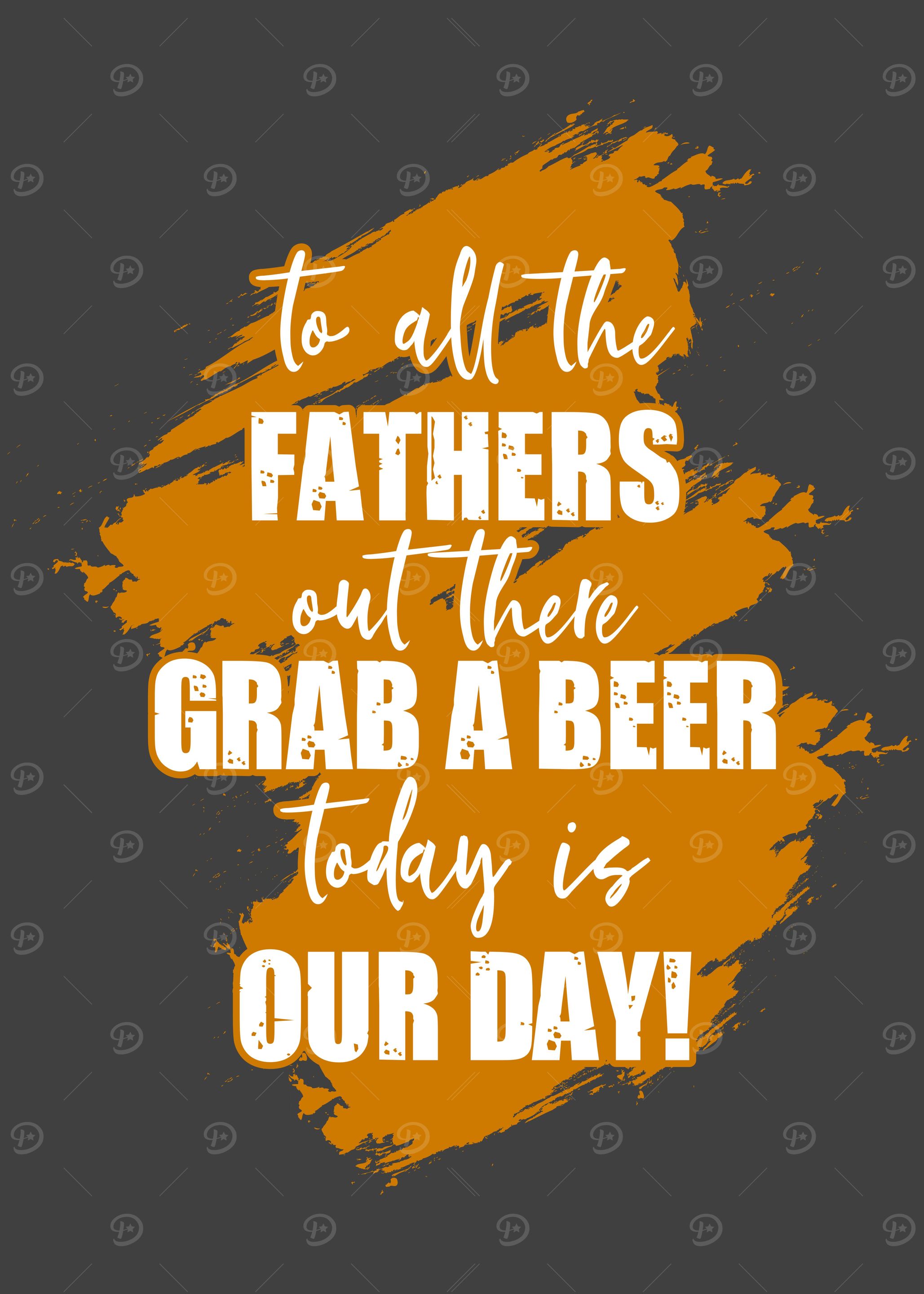 To all Fathers grab a beer