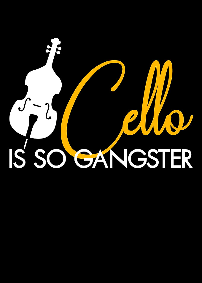 cello is so gangster