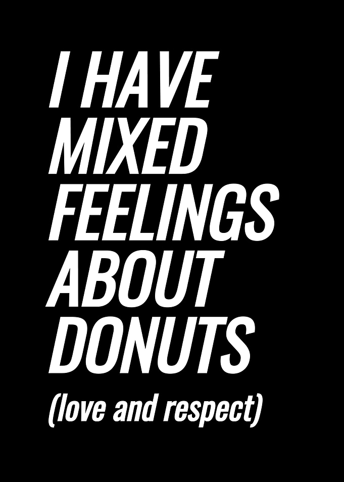 Have Mixed Feelings About