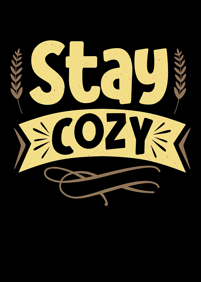 Stay Cozy At Home Saying