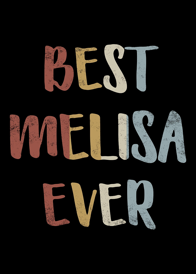 Best Melisa Ever