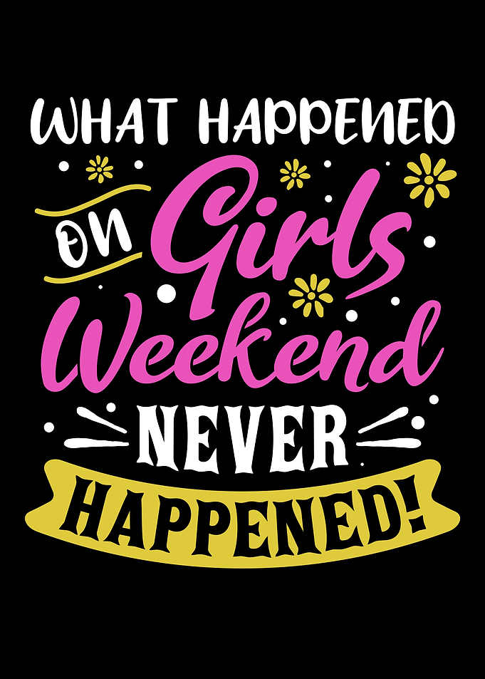 Girls Weekend