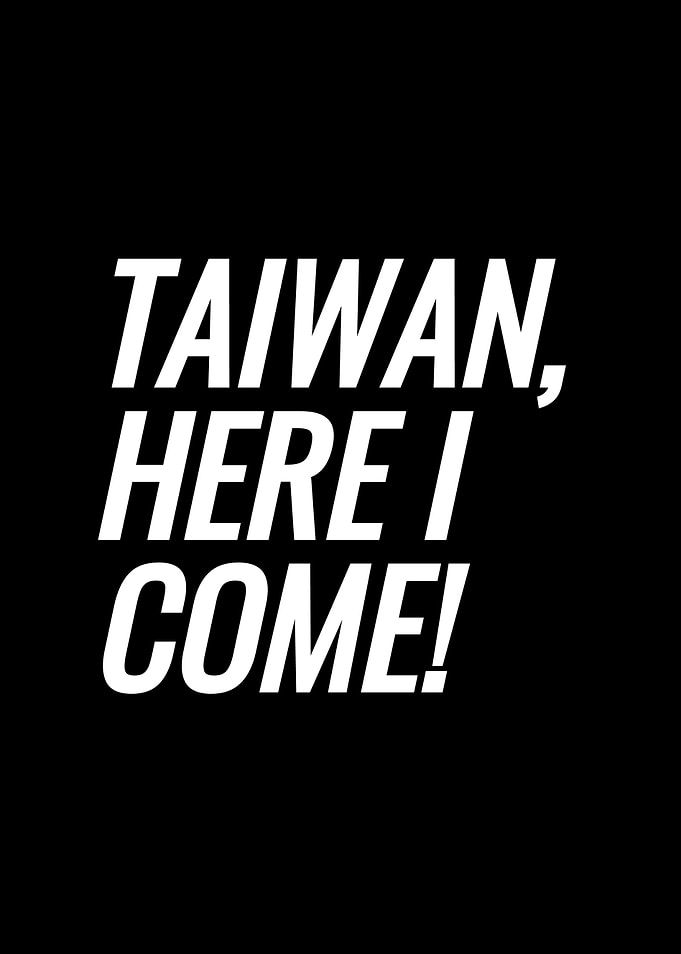 Taiwan Here I Come