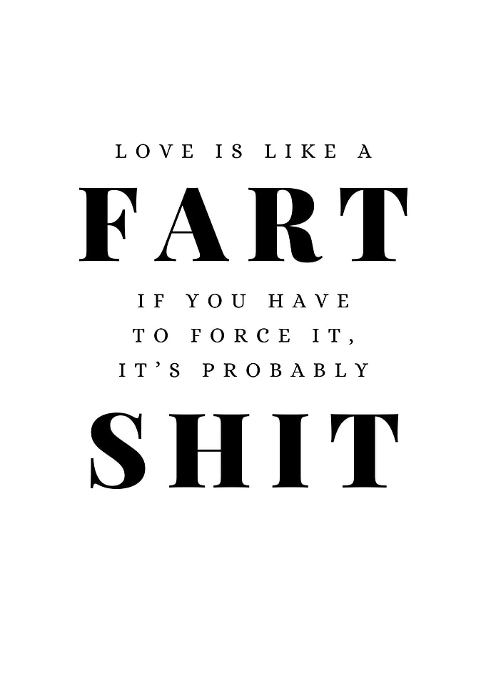 Love is like a Fart