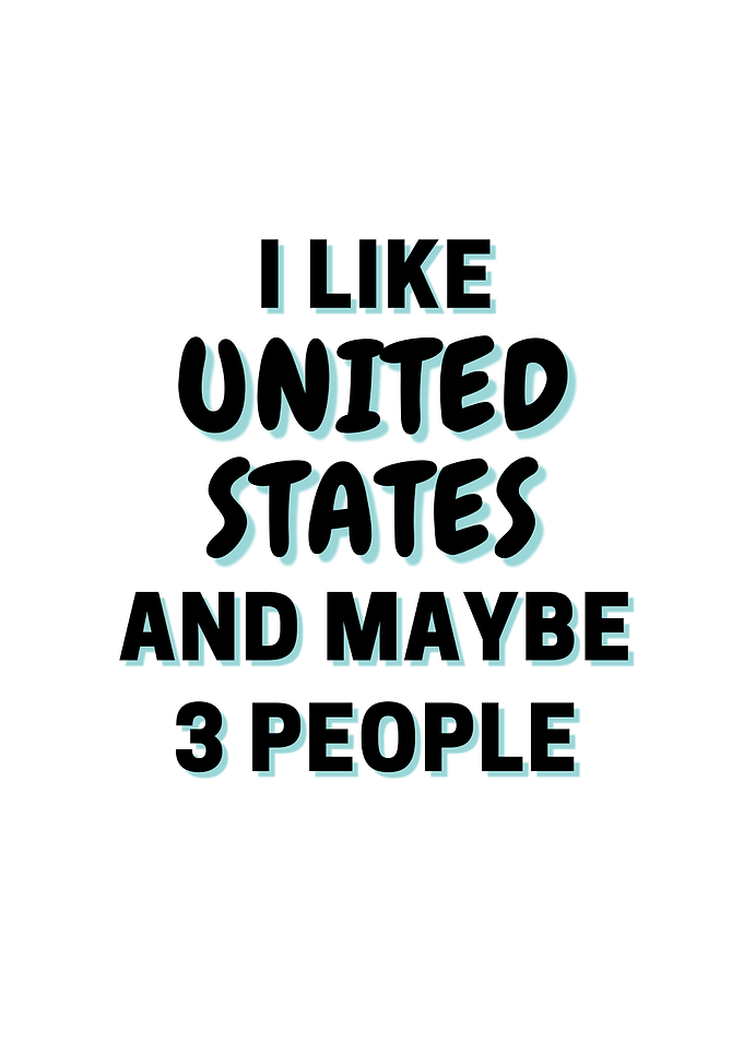 I Like United States And