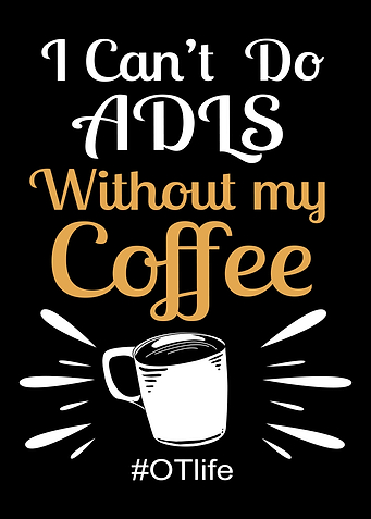 I Cant Adl Without Coffee
