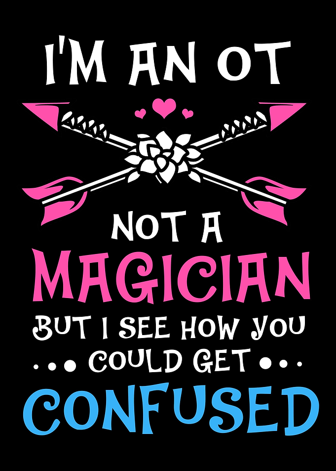 Im An OT Not A Magician