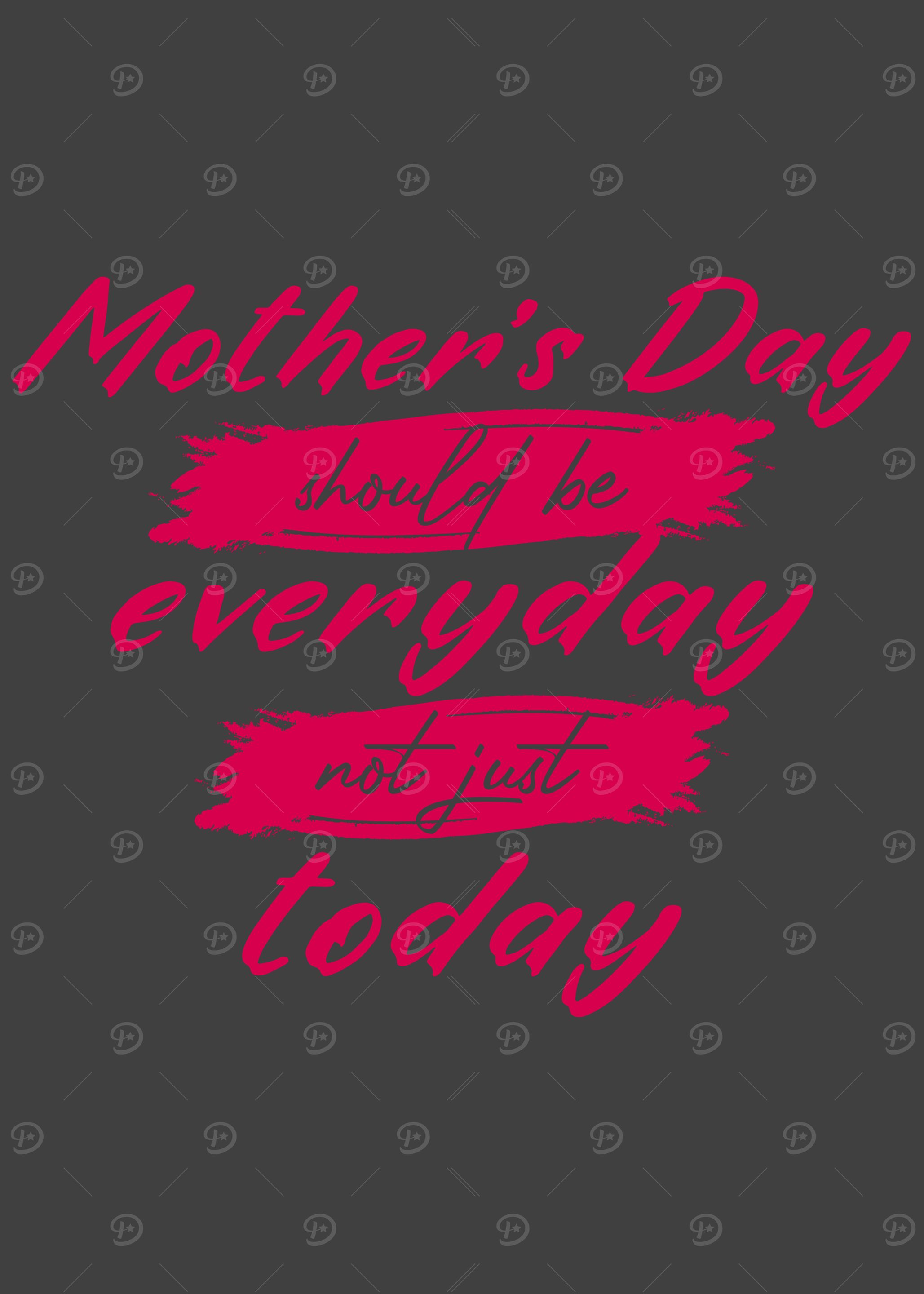 Mothers Day should be