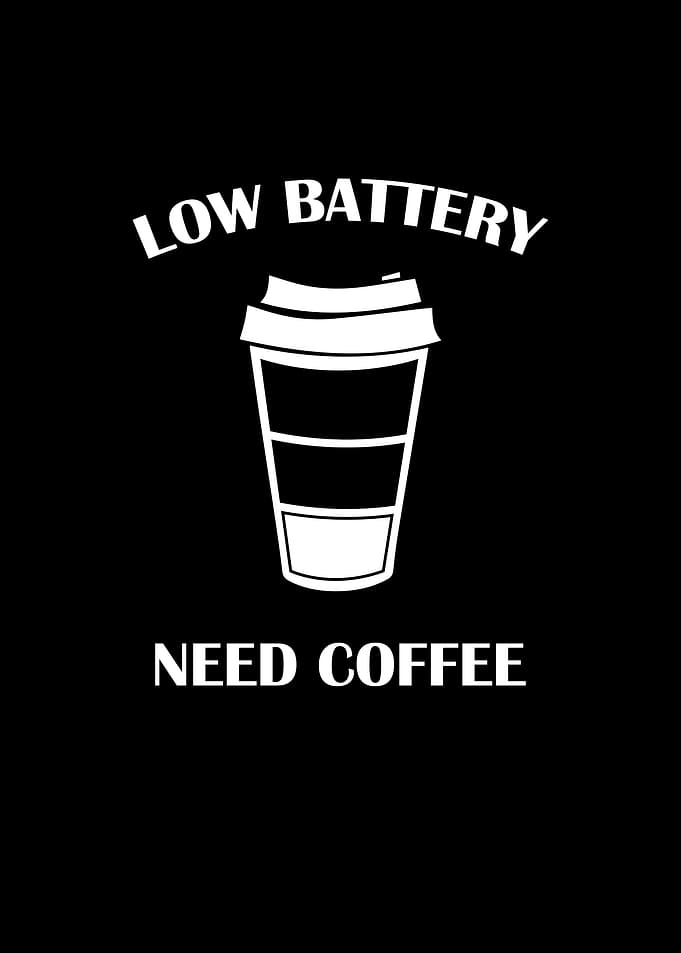 Low battery need coffee