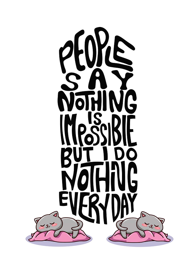 I DO NOTHING EVERY DAY CAT