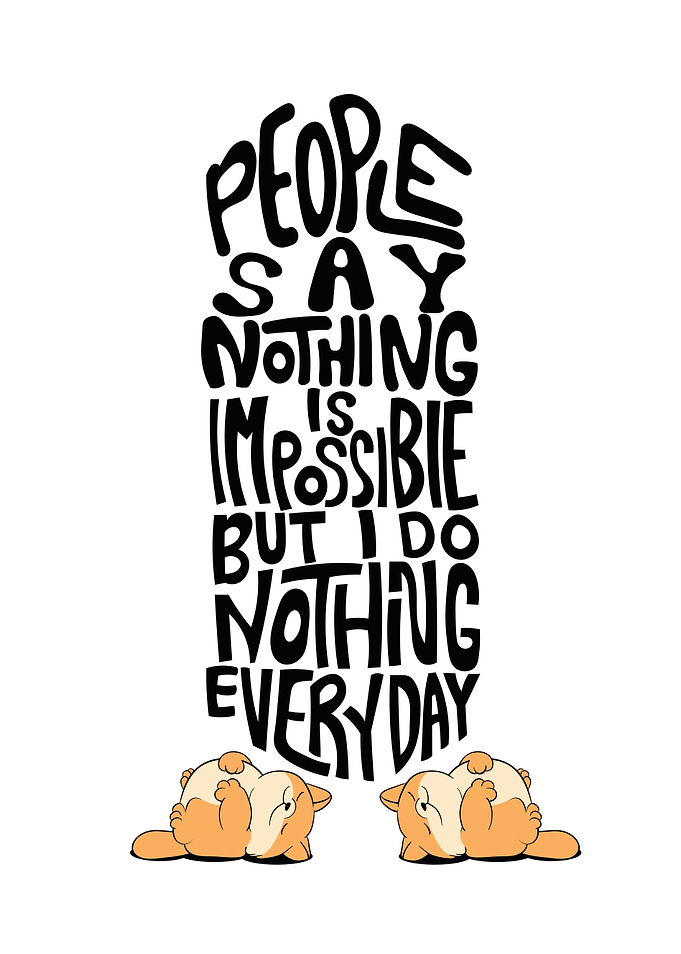 I DO NOTHING EVERY DAY DOG