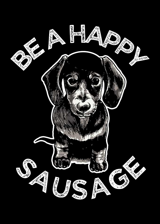 Be a Happy Sausage Dog
