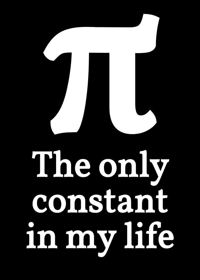 Pi The only constant in my