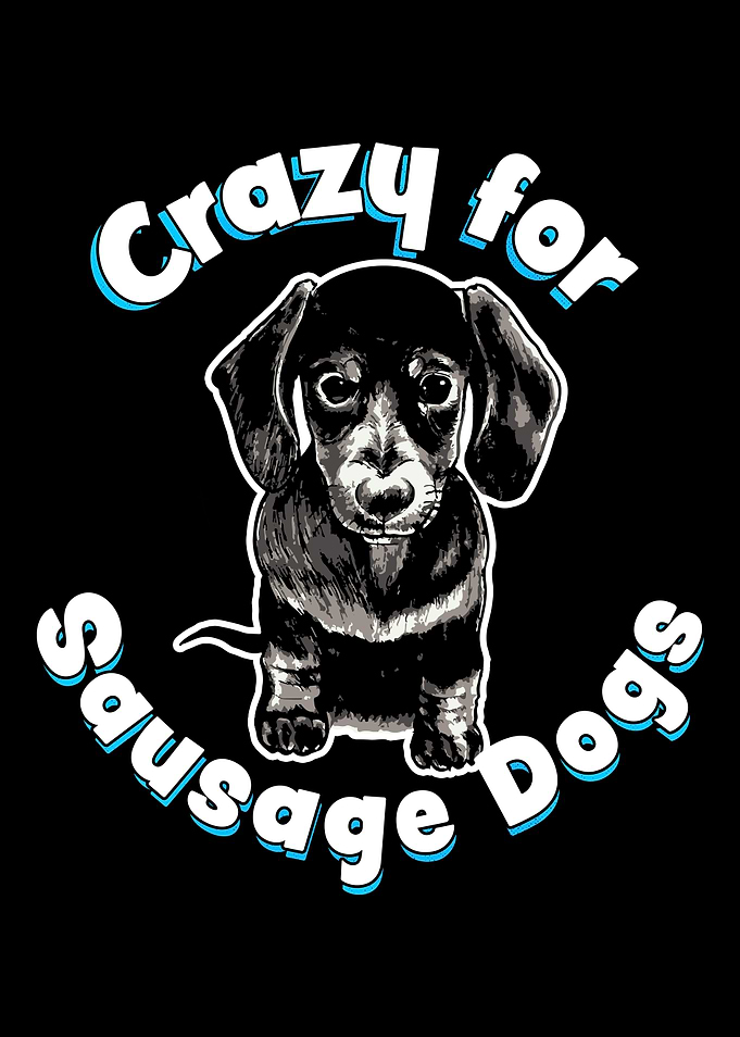 Crazy for Sausage Dogs