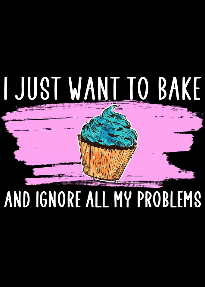 i just want to bake
