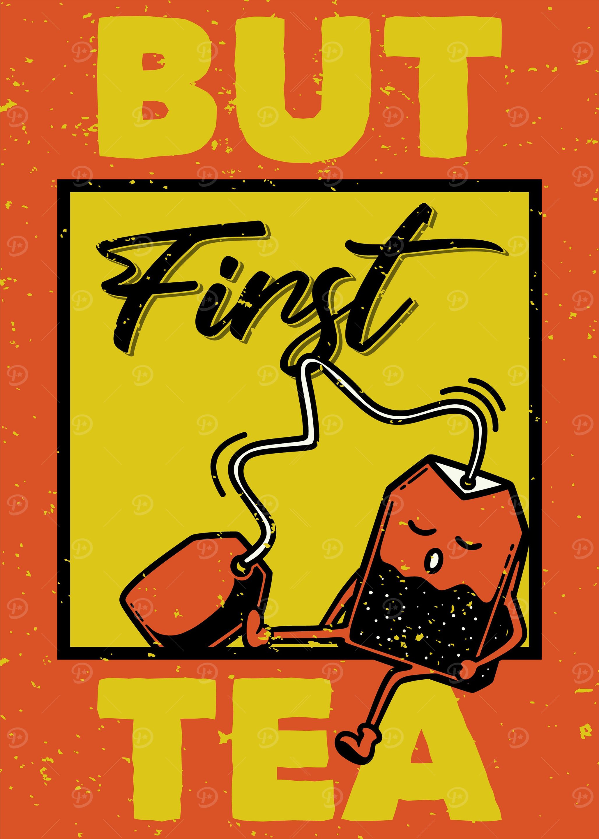 But first tea