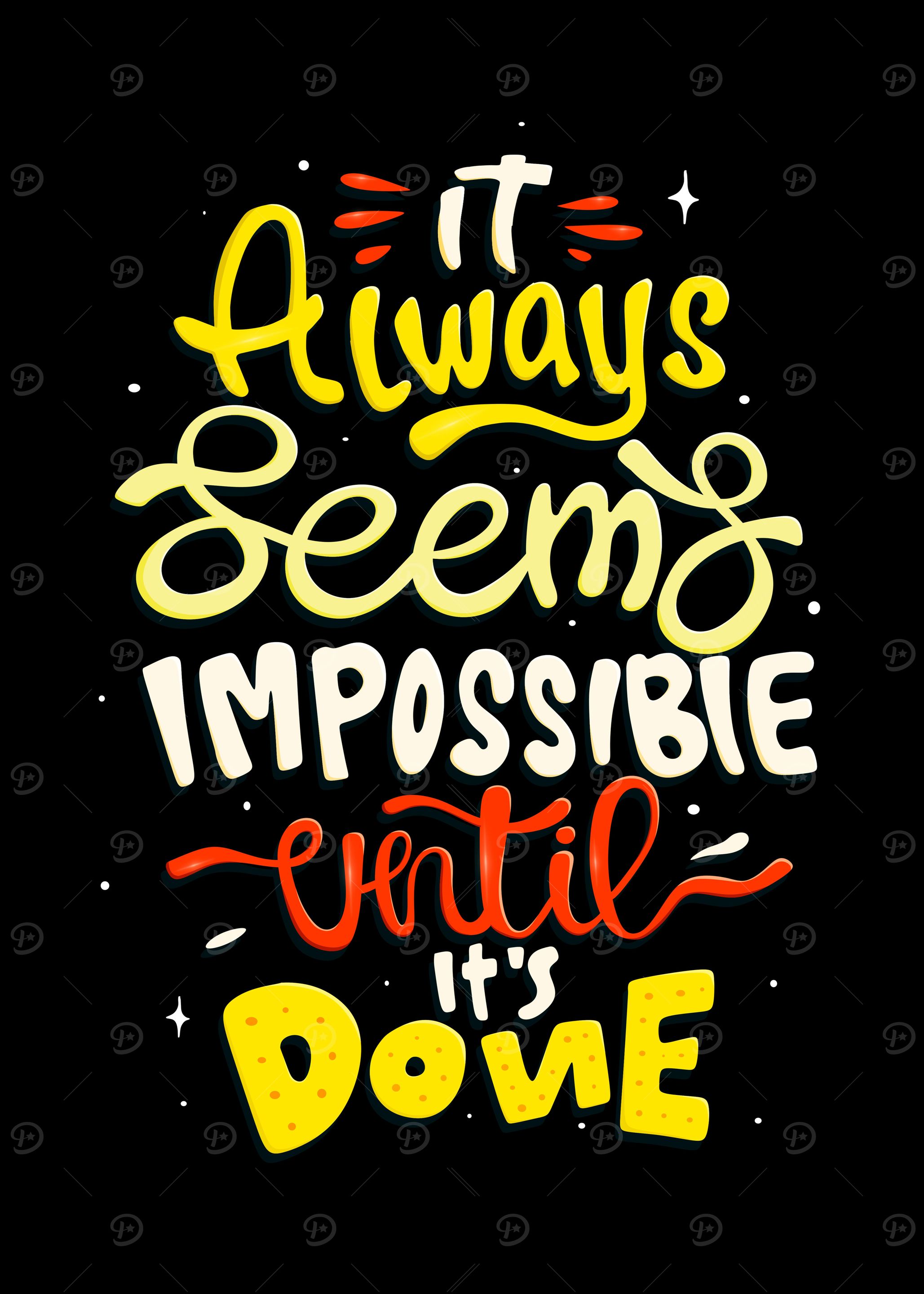 Seems impossible til done