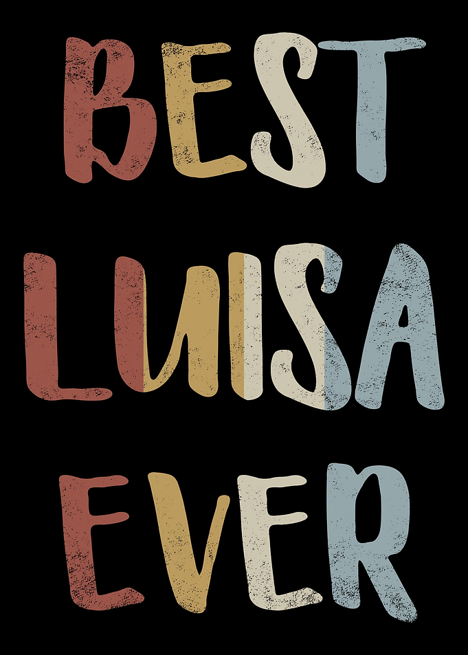 Best Luisa Ever