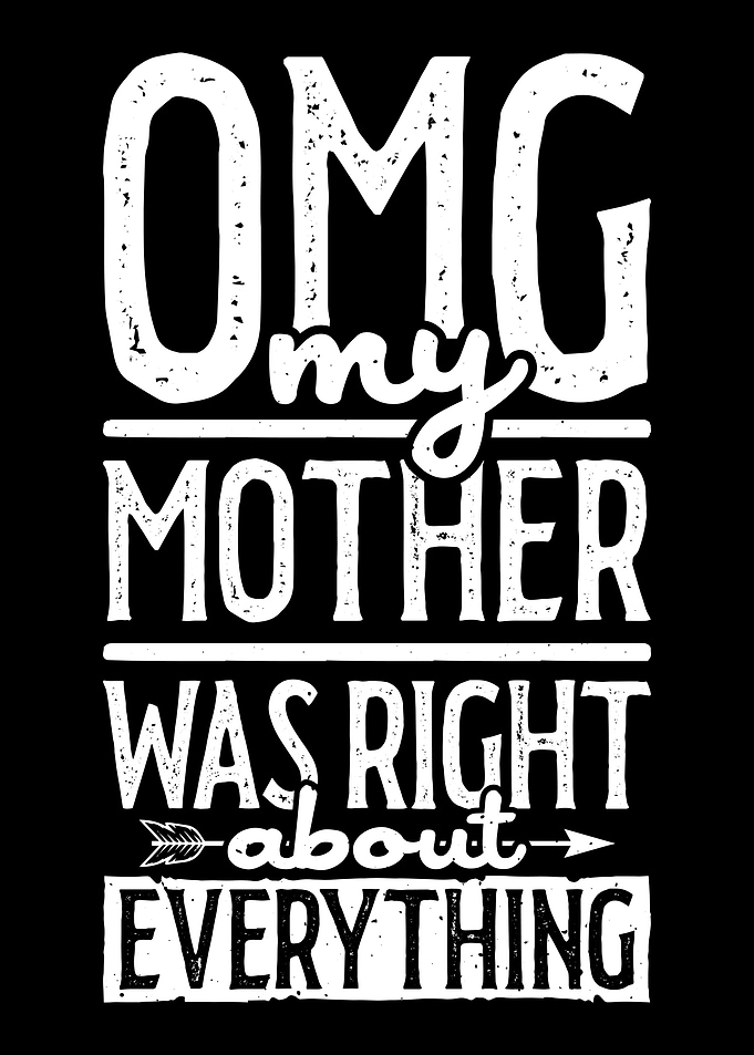 Mother Was Right Gift