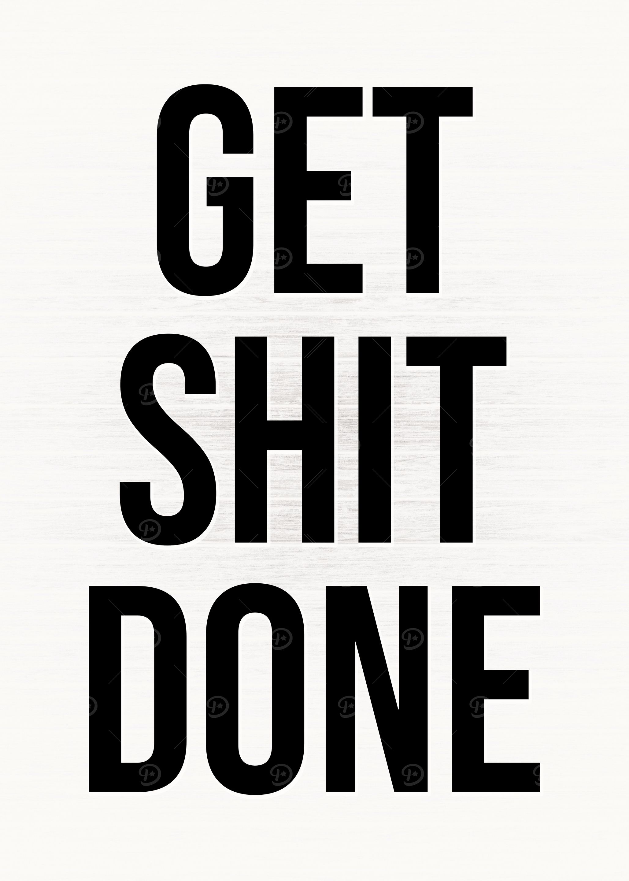 Get Shit Done