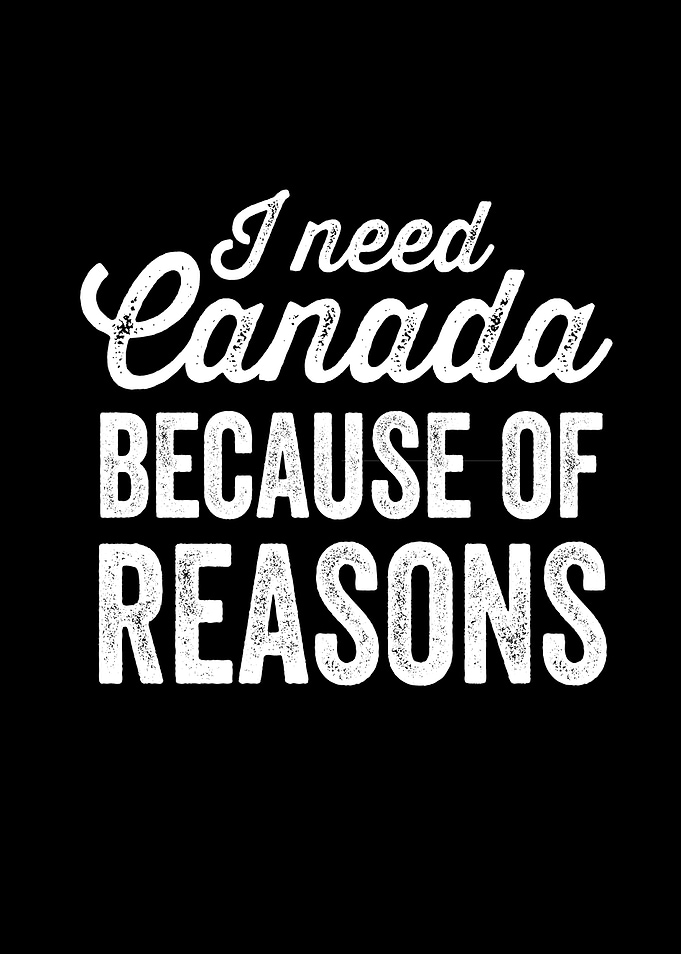 I need Canada
