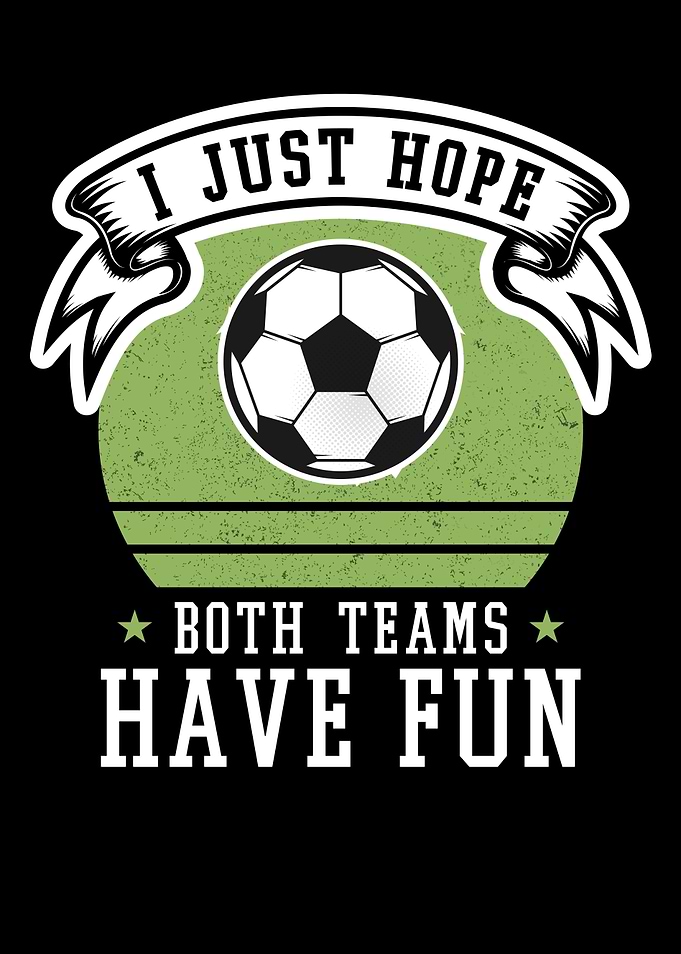 I JUST HOPE BOTH TEAM HAVE