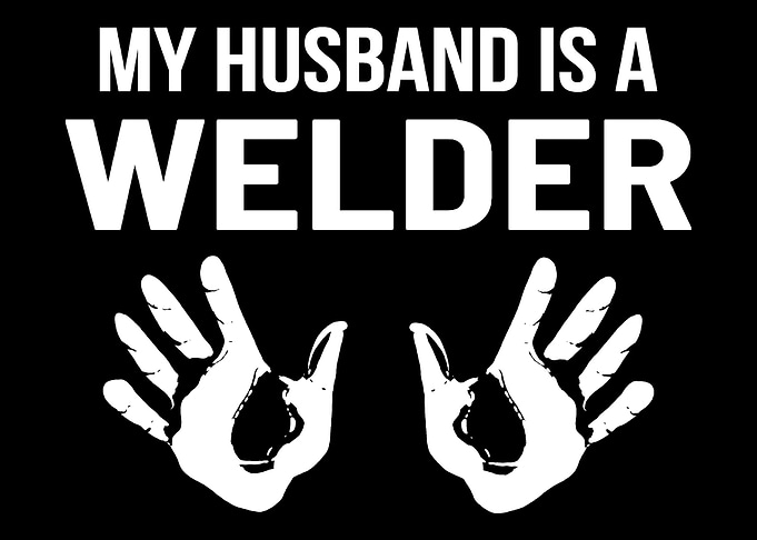 Husband Welder Welder and