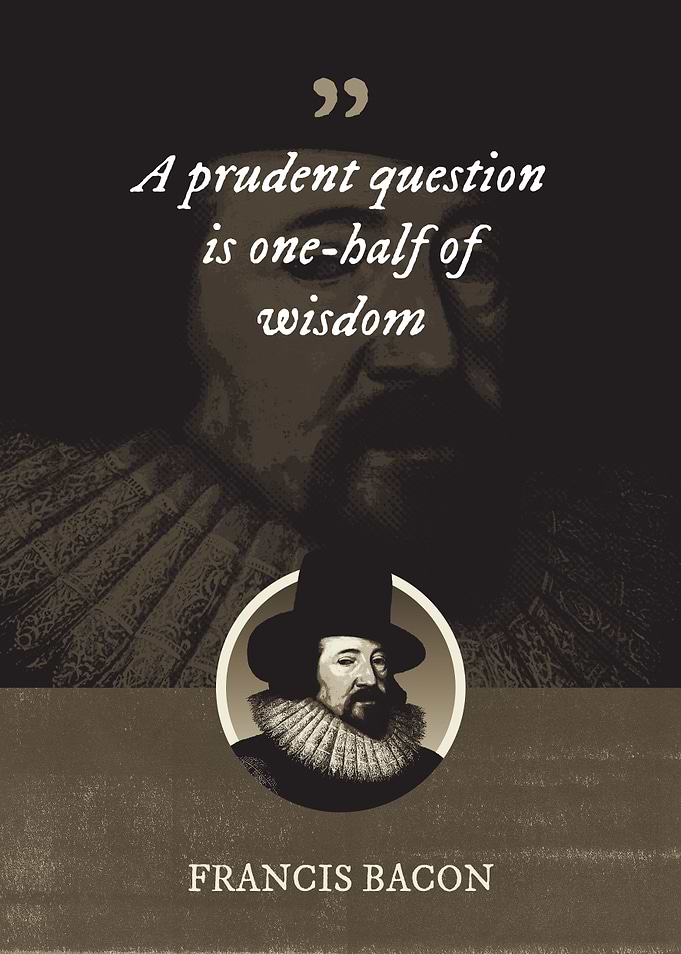 A prudent question is one