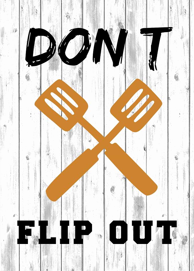 Dont flip out