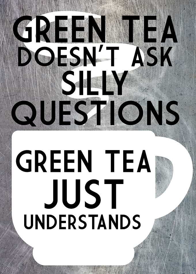 GREEN TEA UNDERSTANDS